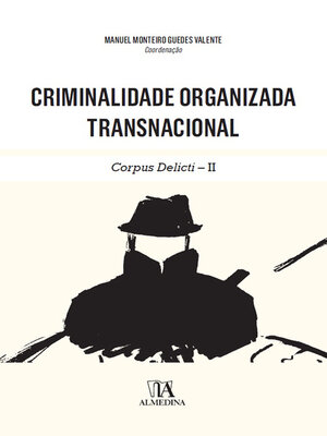 cover image of Criminalidade Organizada Transnacional- Corpus Delicti--II